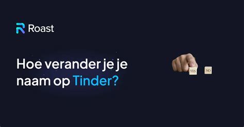 Hoe je je naam op Tinder kunt veranderen (update 2024)